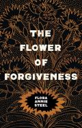 The Flower Of Forgiveness