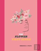 The Flower That Sings