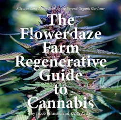 Bertrand.pt - The Flowerdaze Farm Regenerative Guide To Cannabis