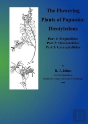 The Flowering Plants Of Papuasia