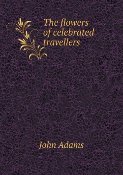 Bertrand.pt - The Flowers Of Celebrated Travellers