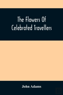 Bertrand.pt - The Flowers Of Celebrated Travellers