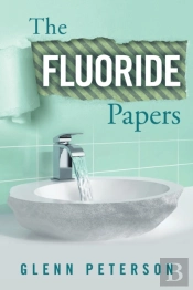 The Fluoride Papers