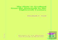 The Flute In Scotland From The Sixteenth To The Eighteenth Century
