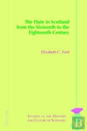 The Flute In Scotland From The Sixteenth To The Eighteenth Century