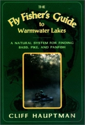 The Fly Fisher'S Guide To Warmwater Lakes