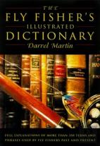 The Fly Fisher'S Illustrated Dictionary