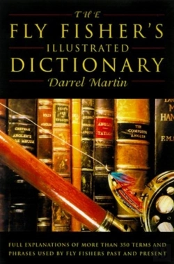 Bertrand.pt - The Fly Fisher'S Illustrated Dictionary