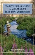 The Fly Fishing Guide To Colorado'S Flat Tops Wilderness