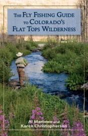 The Fly Fishing Guide To Colorado'S Flat Tops Wilderness