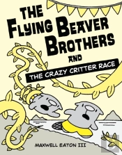 The Flying Beaver Brothers And The Crazy Critter Race