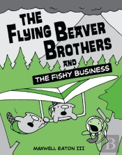 The Flying Beaver Brothers And The Fishy Business