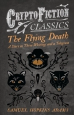 Bertrand.pt - The Flying Death - A Story In Three Writings And A Telegram (Cryptofiction Classics)