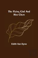The Flying Girl And Her Chum