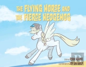 The Flying Horse And The Fierce Hedgehog