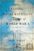 The Flying Mathematicians Of World War I