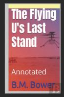 The Flying U'S Last Stand Annotated