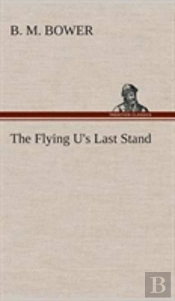 The Flying U'S Last Stand