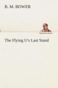 The Flying U'S Last Stand