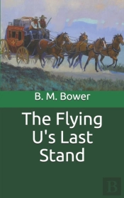 The Flying U'S Last Stand