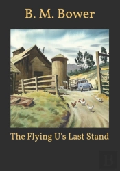 The Flying U'S Last Stand