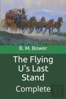 The Flying U'S Last Stand