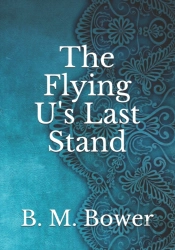 The Flying U'S Last Stand