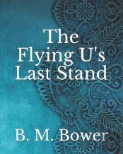 The Flying U'S Last Stand