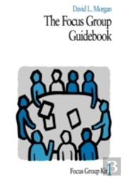 The Focus Group Guidebook
