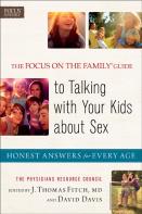 The Focus On The Familyâ® Guide To Talking With Y Â€“ Honest Answers For Every Age