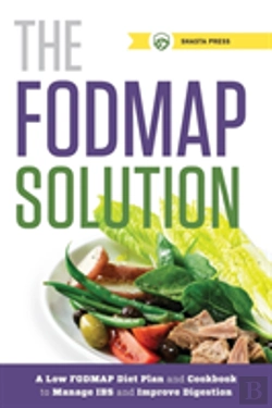 Bertrand.pt - The Fodmap Solution: A Low Fodmap Diet Plan And Cookbook To Manage Ibs And Improve Digestion