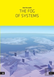 The Fog Of Systems
