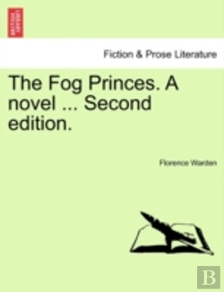 Bertrand.pt - The Fog Princes. A Novel ... Second Edit