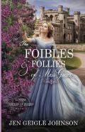 The Foibles And Follies Of Miss Grace