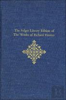The Folger Library Edition Of The Works Of Richard Hooker