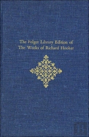 The Folger Library Edition Of The Works Of Richard Hooker