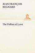 The Follies Of Love