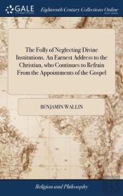 The Folly Of Neglecting Divine Instituti