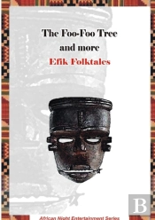 The Foo-Foo Tree And More Efik Folktales