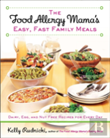 The Food Allergy Mama'S Easy, Fast Family Meals