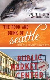 The Food And Drink Of Seattle