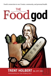 The Food God: Food'S Connection To Our C