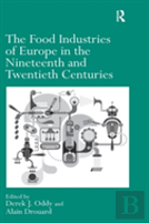The Food Industries Of Europe In The Nineteenth And Twentieth Centuries