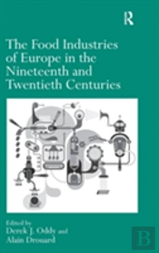 The Food Industries Of Europe In The Nineteenth And Twentieth Centuries