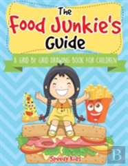 The Food Junkie'S Guide