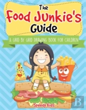 The Food Junkie'S Guide