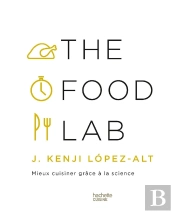 The Food Lab : Mieux Cuisiner Grâce À La Science