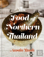 The Food Of Northern Thailand