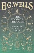 The Food Of The Gods And How It Came To Earth