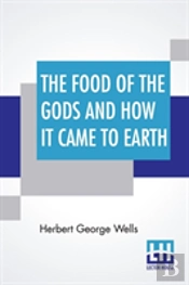 The Food Of The Gods And How It Came To Earth